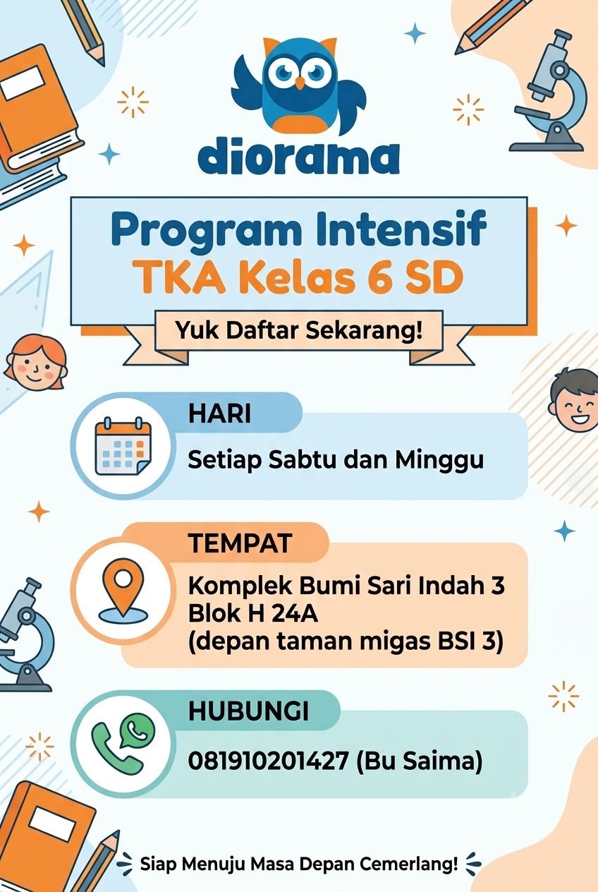 Program Intensif TKA Kelas 6 SD Diorama hadir setiap Sabtu-Minggu. Persiapkan anak meraih hasil terbaik. Daftar sekarang!